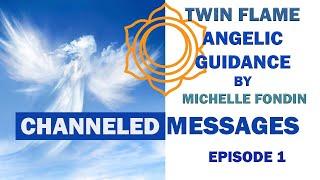 TWIN FLAME CHANNELED MESSAGES #1 W/ MICHELLE FONDIN | ARE ALL TWIN FLAMES COMING TO REUNION?