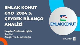 #EKGYO EMLAK KONUT 2024 3. ÇEYREK BİLANÇO ANALİZİ - İLAYDA ÖZDEMİR İŞLEK