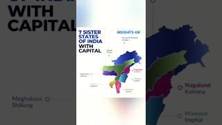 Seven Sister States of India with Capital : @INSIGHTS1979 #sevensisters #shorts #viralshort #yt