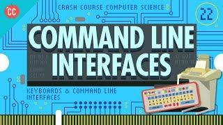 Keyboards & Command Line Interfaces: Crash Course Computer Science #22