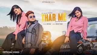 THAR ME - Bhojpuri Rap Song - ZB ( Offical Music Video ) - New Bhojpuri Song 2024