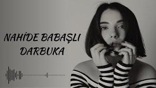 Darbuka Sözleri Yazılı (Lyrics) Nahide Babașlı