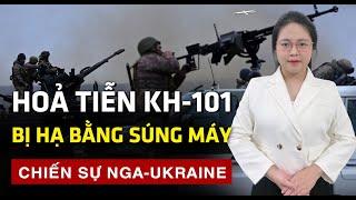 Ukraine hạ hoả tiễn KH-101 bằng súng máy | Tinh Hoa 60s