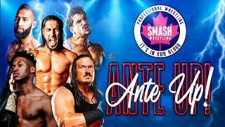 FREE SHOW - Smash Wrestling: Ante Up!