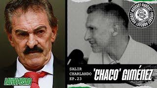 Lavolpismo - Salir Charlando #23 - 'Chaco' Giménez