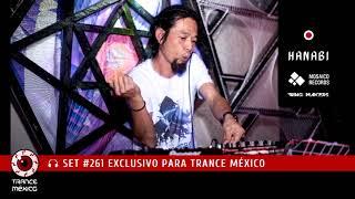 DJ Hanabi / Set #261 exclusivo para Trance México