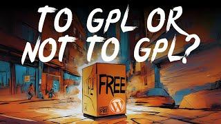 To GPL or Not to GPL?