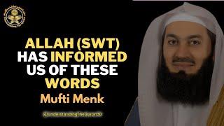 Allah (SWT) has informed us of these words - Mufti Menk | Understanding The Quran #motivation