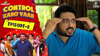 Control Karo Yaar | Episode - 8 | Smeep Kang | Parneet Kang | Raj Dhaliwal Latest Punjabi Web Series