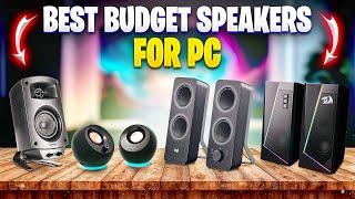 Best Budget Speakers for PC 2024 - Top 7 Best Computer Speakers You Can't Miss!