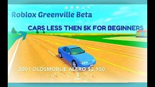 Roblox Greenville Beta : Cheap Cars Less Then 5K For Beginners