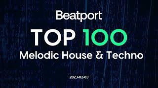 Beatport Top 100 Melodic House & Techno February 2023