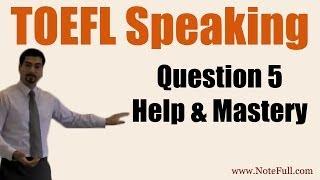 Old TOEFL Speaking Question 5 Help (No longer on the TOEFL)
