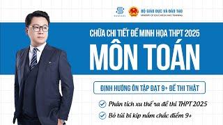 [LIVESTREAM 2K7] CHỮA ĐỀ MINH HỌA THPT 2025 MÔN TOÁN & ĐỊNH HƯỚNG ÔN TẬP ĂN ĐIỂM 9+