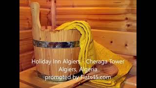 #shorts Holiday Inn Algiers, Algeria promoted by Flats45.com