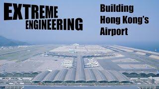 Building Hong Kong's Airport | Extreme Engineering