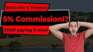 Belleville & Trenton residents stop paying 5% commission to your Real Estate Agent!