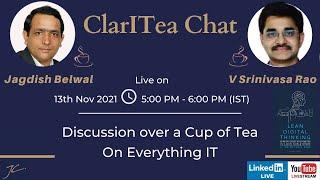 ClarITea Chat with V Srinivasa Rao (VSR), Former Chief Digital Officer of Tech Mahindra