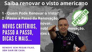 Renovação Visto Americano 2025 (Novos critérios, passo a passo, dicas e perguntas frequentes)