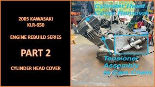 KLR 650 Engine Teardown - Part 2 - Cylinder Head Cover Removal