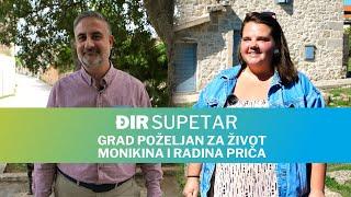 Đir Supetar - Grad poželjan za život - Monikina i Radina priča