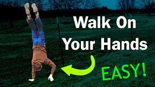 How to Walk On Your Hands in 4 minutes