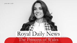 A Royal Birthday Celebration: The Princess of Wales Turns 43.  Plus, More #RoyalNews