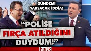 CHP'li Özgür Çelik'ten İmamoğlu'nun ifade verdiği günle ilgili çok konuşulacak iddialar!