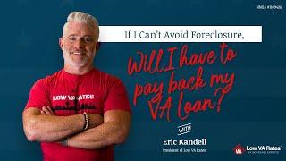 Q&A: If I can't avoid foreclosure, will I have to pay back my VA loan?