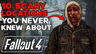 10 SCARY LOCATIONS YOU NEVER KNEW ABOUT IN FALLOUT 4