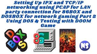 Networking DOSBOX-X and 86BOX with IPX and TCP/IP for Networking DOOM Gaming on MSDOS Part 2