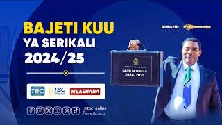 #TBCLIVE:  BAJETI KUU YA SERIKALI 2024/2025