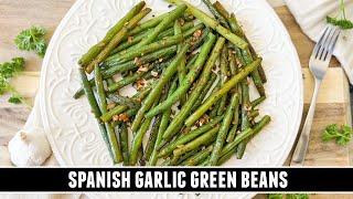 Spanish Garlic Green Beans | Possibly the BEST Green Beans Recipe