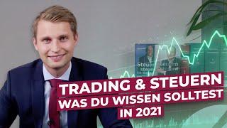 Trading & Steuern ab 2021 Was jeder Trader wissen sollte!