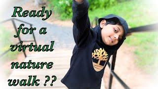 Closer To Nature | Nature walk | Fun For All