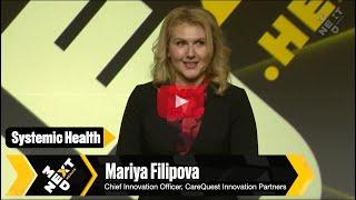 Systemic Health: Mariya Filipova of CareQuest Innovation Partners at NextMed Health