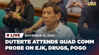 PART 1 LIVESTREAM: Duterte attends House quad comm hearing on EJK, illegal drugs, POGO