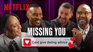 The Missing You Cast Give You Dating Advice | Netflix