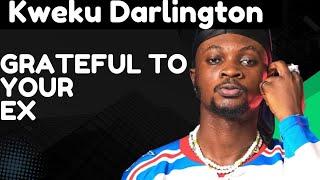 Kweku Darlington - Grateful To Your Ex Lyrics video and visualizer