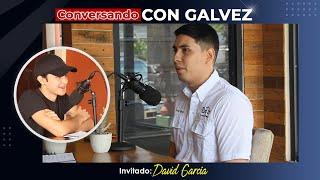 DAVID GARCIA: Una academia que nació en plena pandemia | CONVERSANDO CON GALVEZ #32