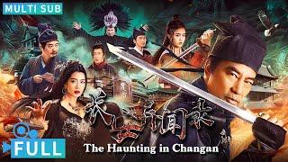 Full丨Multi Sub丨The Haunting in Changan丨Fantasy Movie丨WeTV Movie