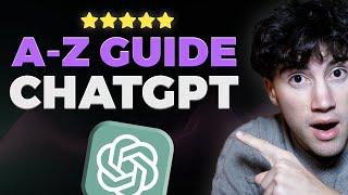 ChatGPT Full Tutorial for Beginners in 2024! (A-Z Guide!)