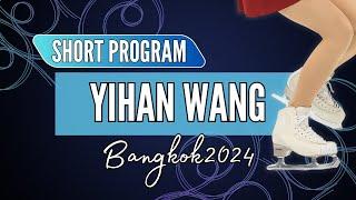 Yihan WANG (CHN) | Junior Women Short Program | Bangkok 2024