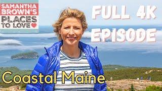 Coastal Maine - Samantha Brown's Places to Love FULL 4K EPISODE