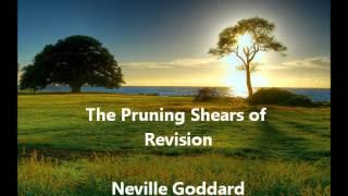 Neville Goddard : Pruning Shears of Revision (most important lecture)