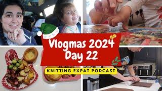 Knitting Expat Vlogmas - Vlogmas Day 22