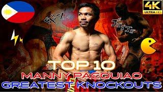 TOP 10 Manny Pacquiao Greatest Knockouts | HIGHLIGHTS Tribute | 4K Ultra HD