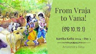 From Vraja to Vana! - SB 10.12.1 | The Deliverance of Aghāsura - Day 3 | ISKCON Atlanta