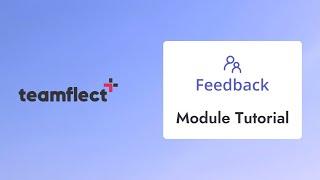 Teamflect Feedback Module Tutorial