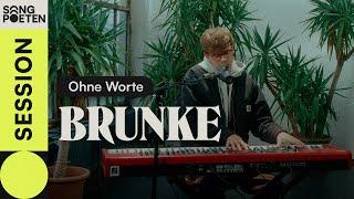 BRUNKE - Ohne Worte (Songpoeten Session)